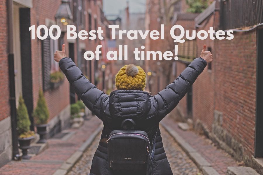 100 best travel quotes of all times travelling quotes with friends short travelling quotes
