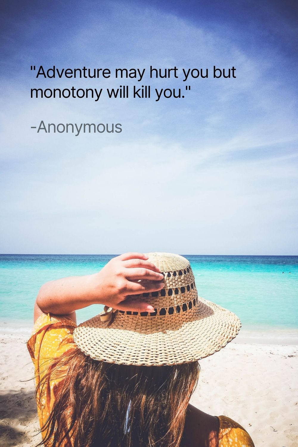 Adventure might hurt you but monotomy